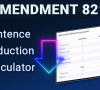 Free Amendment 821 Sentence Calculator Launches