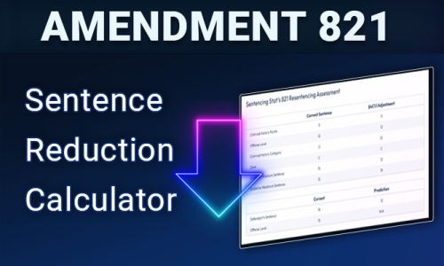amendment 821 resentencing reduction calculator